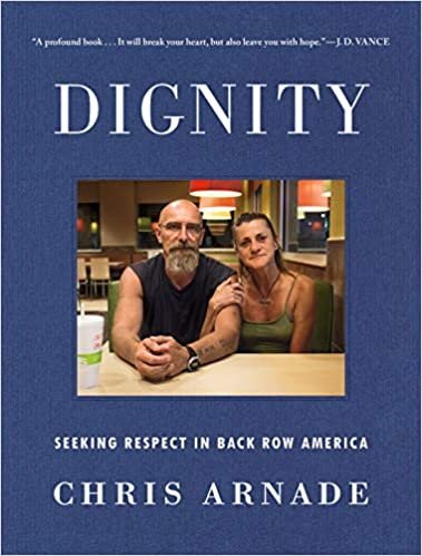 Dignity: Seeking Respect in Backrow America